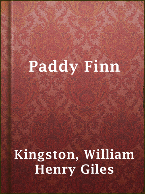Title details for Paddy Finn by William Henry Giles Kingston - Available